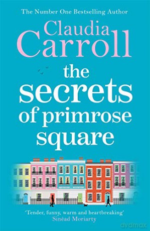 The Secrets of Primrose Square - Claudia Carroll [KSIĄŻKA]