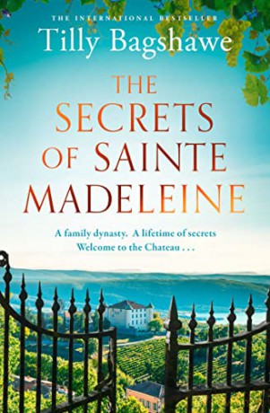 The Secrets of Sainte Madeleine: Escape to the chateau in this gripping and glamorous new historical romance novel for 2022 - Tilly Bagshawe [KSIĄŻKA]