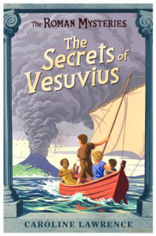 The Secrets of Vesuvius: Book 2: 02 (The Roman Mysteries) - Caroline Lawrence [KSIĄŻKA]
