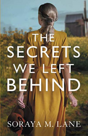 The Secrets We Left Behind - Soraya M. Lane [KSIĄŻKA]
