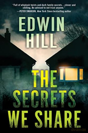 The Secrets We Share: A Gripping Novel of Suspense - Edwin Hill Hill [KSIĄŻKA]