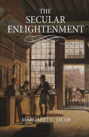 The Secular Enlightenment - Margaret Jacob [KSIĄŻKA]