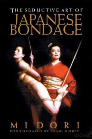 The Seductive Art Of Japanese Bondage - Midori [KSIĄŻKA]