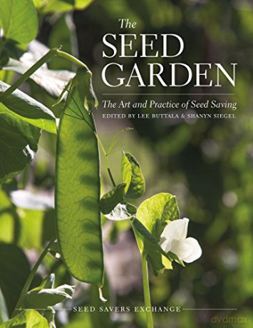 The Seed Garden: The Art and Practice of Seed Saving - Lee Buttala [KSIĄŻKA]