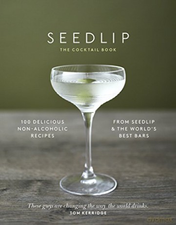 The Seedlip Cocktail Book - Ben Branson [KSIĄŻKA]