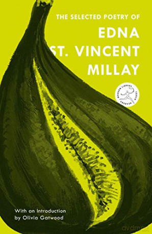 The Selected Poetry of Edna St. Vincent Millay (Modern Library) (Modern Library Torchbearers) - Edna St. Vincent Millay [KSIĄŻKA]