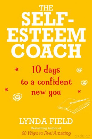 The Self-Esteem Coach - Lynda Field [KSIĄŻKA]