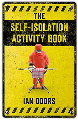 The Self-Isolation Activity Book - Ian Doors [KSIĄŻKA]