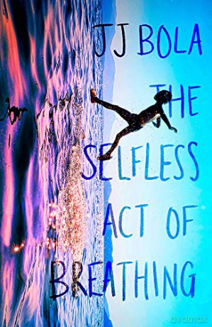 The Selfless Act of Breathing - JJ Bola [KSIĄŻKA]