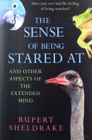 The Sense Of Being Stared At: And Other Aspects of the Extended Mind - Rupert Sheldrake [KSIĄŻKA]