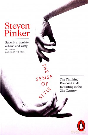 The Sense of Style: The Thinking Person's Guide to Writing in the 21st Century - Steven Pinker [KSIĄŻKA]