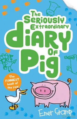 The Seriously Extraordinary Diary of Pig: 3 - Emer Stamp [KSIĄŻKA]