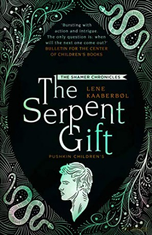 The Serpent Gift (The Shamer Chronicles 3): Book 3 - Lene Kaaberbol [KSIĄŻKA]