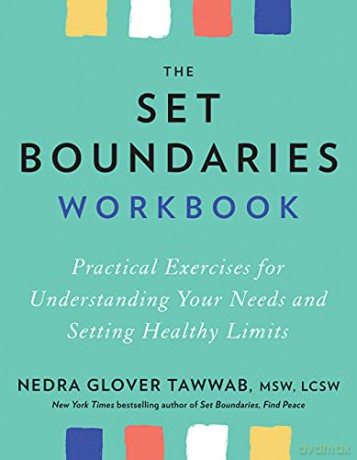 The Set Boundaries Workbook: Practical Exercises for Understanding Your Needs and Setting Healthy Limits [KSIĄŻKA]