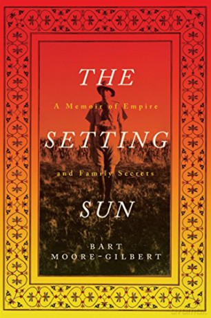 The Setting Sun: A Memoir of Empire and Family Secrets - Bart Moore-Gilbert [KSIĄŻKA]