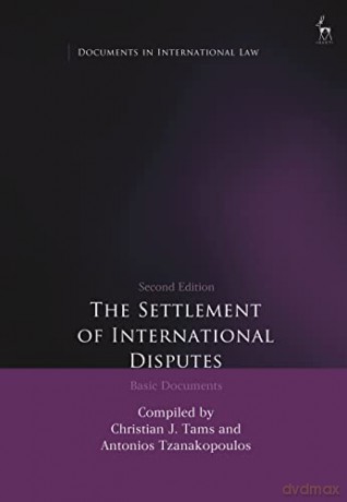 The Settlement of International Disputes: Basic Documents (Documents in International Law) - Christian J Tams [KSIĄŻKA]