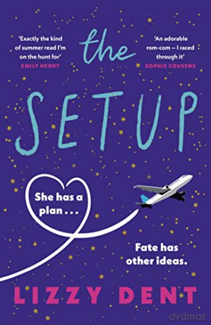 The Setup: A funny, fresh, feel-good summertime rom-com - Lizzy Dent [KSIĄŻKA]