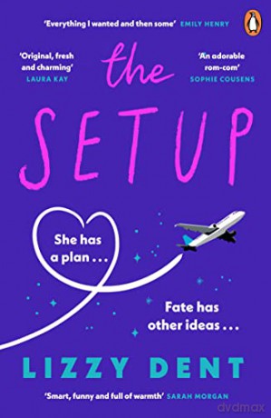 The Setup: A funny, fresh, feel-good summertime rom-com - Lizzy Dent [KSIĄŻKA]