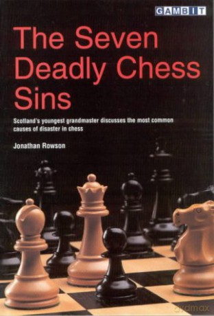 The Seven Deadly Chess Sins (Scotland's Youngest Grandmaster Discusses the Most Common Ca) - Jonathan Rowson [KSIĄŻKA]
