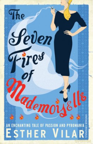 The Seven Fires of Mademoiselle - Esther Vilar [KSIĄŻKA]