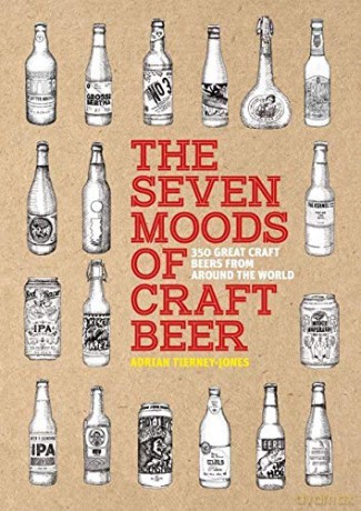 The Seven Moods of Craft Beer: 350 Great Craft Beers from Around the World - Adrian Tierney-Jones [KSIĄŻKA]