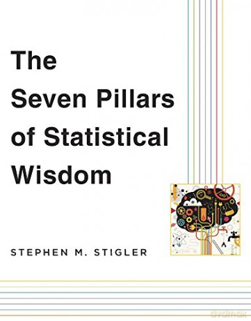 The Seven Pillars of Statistical Wisdom - Stephen M. Stigler [KSIĄŻKA]