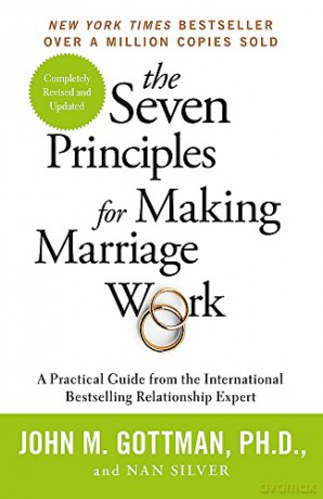The Seven Principles For Making Marriage Work: A practical guide from the international bestselling relationship expert - John Gottman [KSIĄŻKA]