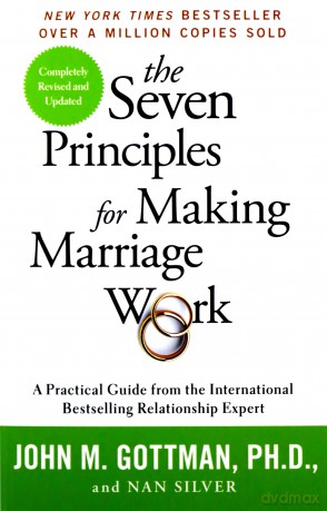 The Seven Principles For Making Marriage Work: A practical guide from the international bestselling relationship expert - John Gottman [KSIĄŻKA]