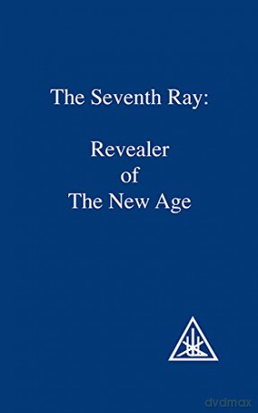The Seventh Ray: Revealer of the New Age - Bailey [KSIĄŻKA]