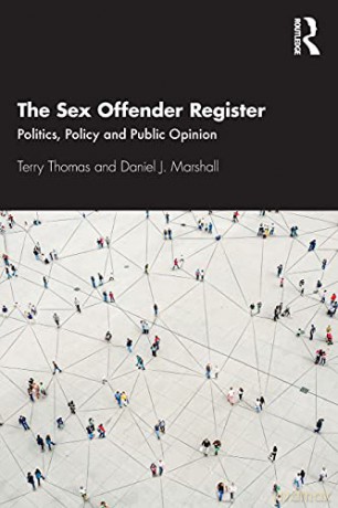 The Sex Offender Register: Politics, Policy and Public Opinion - Terry Thomas [KSIĄŻKA]