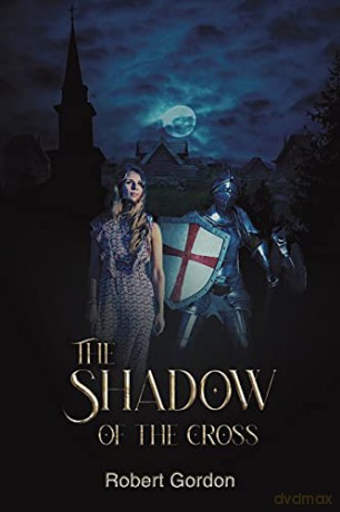 The Shadow of the Cross - Robert Gordon [KSIĄŻKA]