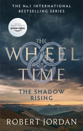 The Shadow Rising: Book 4 of the Wheel of Time (Now a major TV series) - Robert Jordan [KSIĄŻKA]