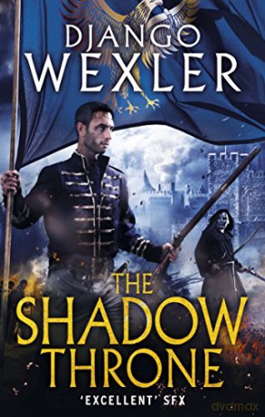 The Shadow Throne (The Shadow Campaigns, 2) - Django Wexler [KSIĄŻKA]
