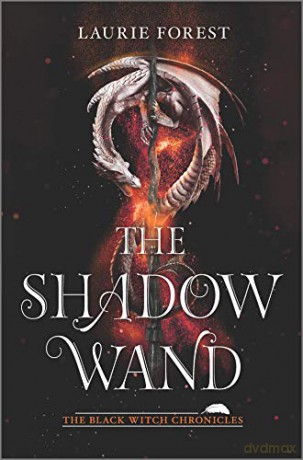 The Shadow Wand (The Black Witch Chronicles, 3) [Rough cut Edition] - Laurie Forest [KSIĄŻKA]