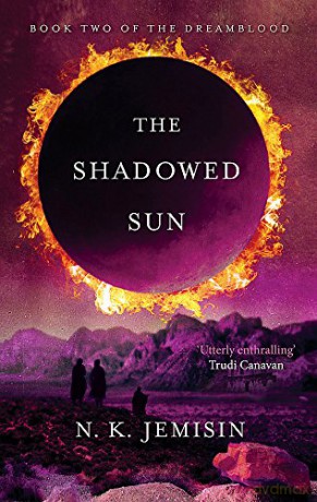 The Shadowed Sun: Dreamblood: Book 2 - N. K. Jemisin [KSIĄŻKA]