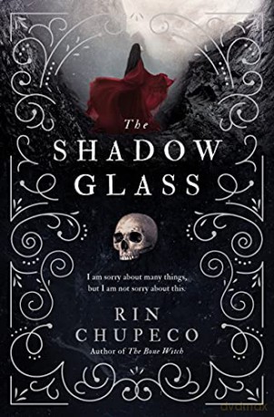 The Shadowglass: Bone Witch #3 (The Bone Witch, 3) - Rin Chupeco [KSIĄŻKA]