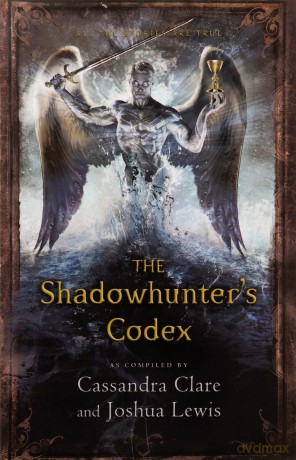 The Shadowhunter's Codex: Cassandra Clare (The Infernal Devices) - Cassandra Clare [KSIĄŻKA]