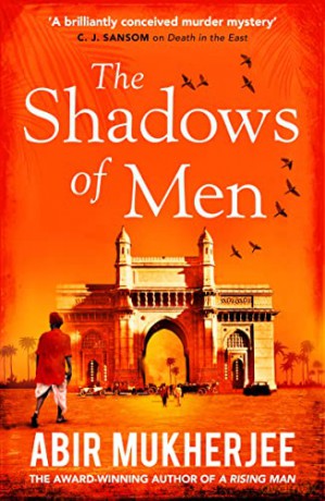 The Shadows of Men: 'An unmissable series' The Times (Wyndham and Banerjee series, 5) - Abir Mukherjee [KSIĄŻKA]