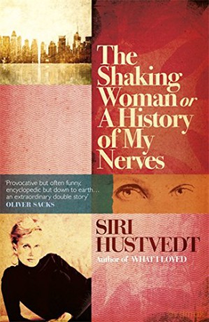 The Shaking Woman or A History of My Nerves - Siri Hustvedt [KSIĄŻKA]