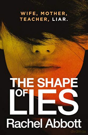 The Shape of Lies - Rachel Abbott [KSIĄŻKA]