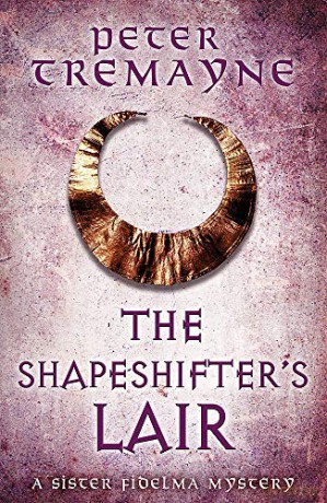 The Shapeshifter's Lair (Sister Fidelma Mysteries Book 31) - Peter Tremayne [KSIĄŻKA]