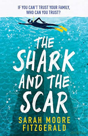 The Shark and the Scar - Sarah Moore Fitzgerald [KSIĄŻKA]