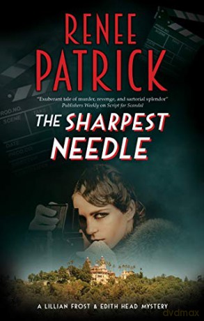The Sharpest Needle: 4 (A Lillian Frost and Edith Head mystery) - Renee Patrick [KSIĄŻKA]