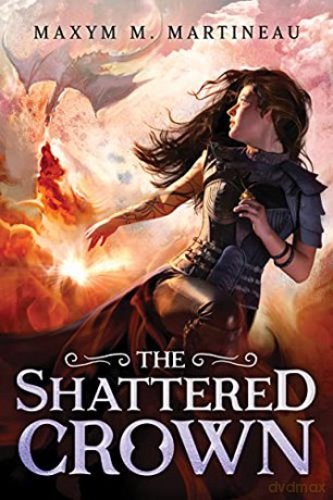 The Shattered Crown: 3 (The Beast Charmer, 3) - Maxym M. Martineau [KSIĄŻKA]