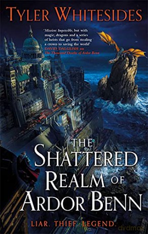 The Shattered Realm of Ardor Benn: Kingdom of Grit, Book Two - Tyler Whitesides [KSIĄŻKA]