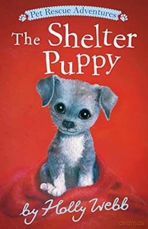 The Shelter Puppy (Pet Rescue Adventures) - Holly Webb [KSIĄŻKA]