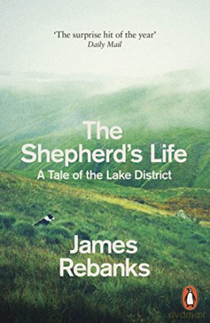 The Shepherd's Life: A Tale of the Lake District - James Rebanks [KSIĄŻKA]