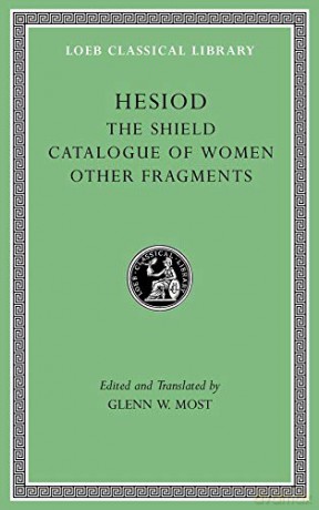 The Shield. Catalogue of Women. Other Fragments: 503 (Loeb Classical Library) - Hesiod [KSIĄŻKA]