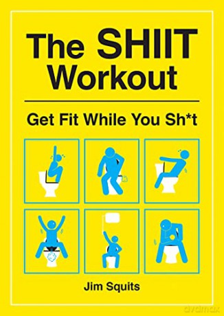 The SHIIT Workout: Get Fit While You Sh*t - Jim Squits [KSIĄŻKA]