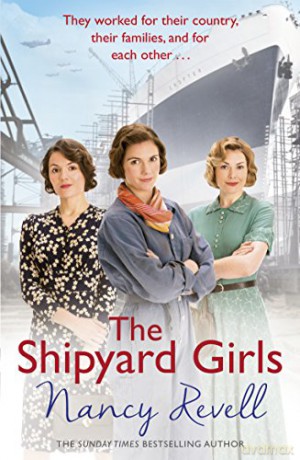 The Shipyard Girls: Shipyard Girls 1 (The Shipyard Girls Series, 1) - Nancy Revell [KSIĄŻKA]
